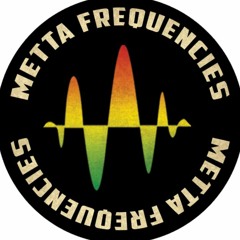 Metta Frequencies