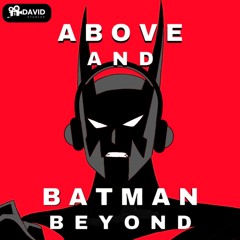 Above and Batman Beyond