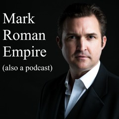 Mark Roman Empire (a podcast)