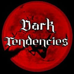 Dark Tendencies Music