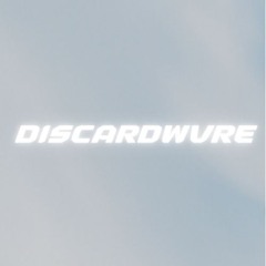 DISCARDWVRE✦