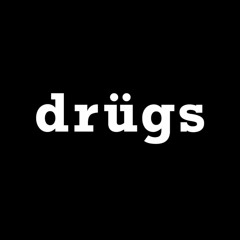 drügs