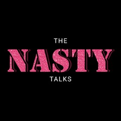 The Nasty Talks