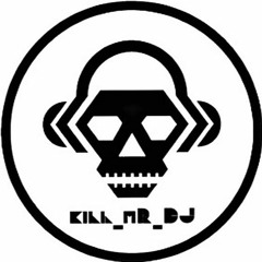 Kill_mR_DJ [6]