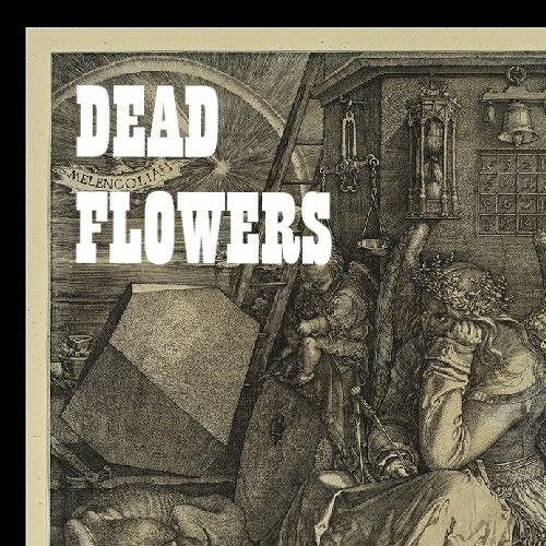 Stream Dead Flowers music Listen to songs, albums, playlists for free