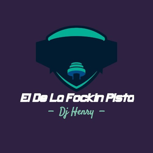 DJ HENRY "EL DE LA FOCKIN PISTA"’s avatar