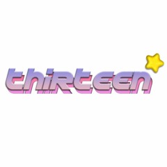 t h i r t e e n