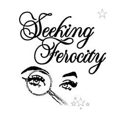 SEEKING FEROCITY