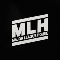 MLH (Major League House)