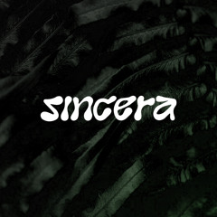 SINCERA