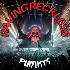 Raving Reckless