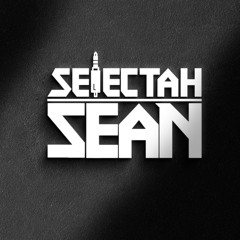 Selectah Sean ✪