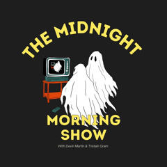 The Midnight Morning Show