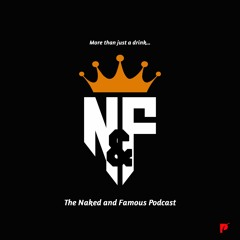 The Naked and Famous Podcast