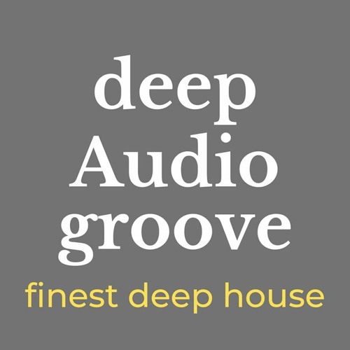 deep Audio groove | deep house’s avatar