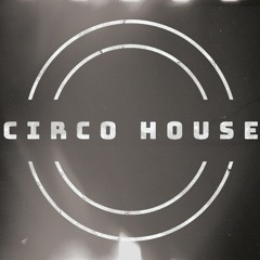 Circo House