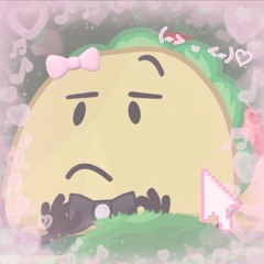 🎀*•.TACO.•*🎀