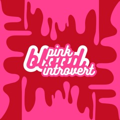 pink-blood introvert