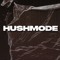 HUSHMODE
