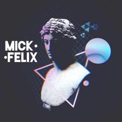 MICK FELIX