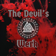 The Devil’s Werk