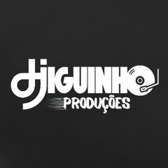 DJ IGUINHO PRODUÇÕES 2