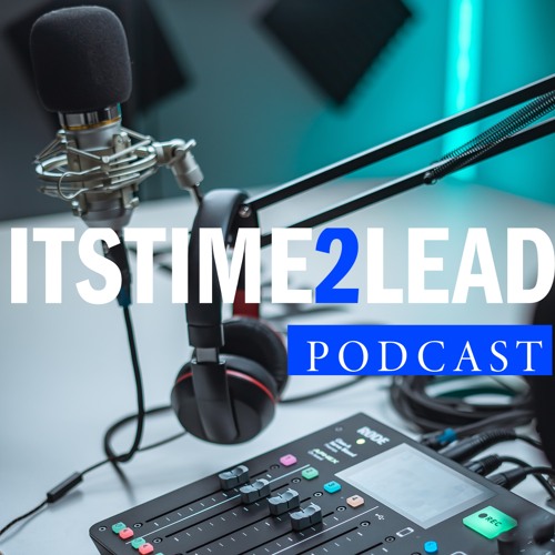 ITSTIME2LEAD PODCAST’s avatar