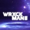 WRXCKMANE