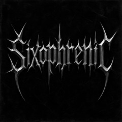 sixophrenic
