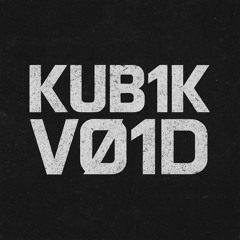 KUB1K VØ1D