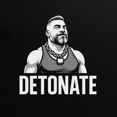 Detonate