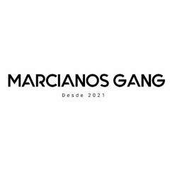 MARCIANOS GANG