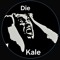 Die Kale