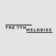 The7th Melodies