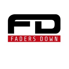 Faders Down