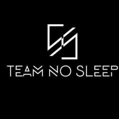 Team no sleep