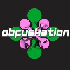 Obfuskation