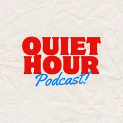 Quiet Hour Podcast
