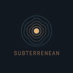SUBTERRENEAN