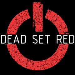 Dead Set Red