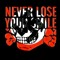 never lose your smile