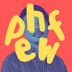 phfew