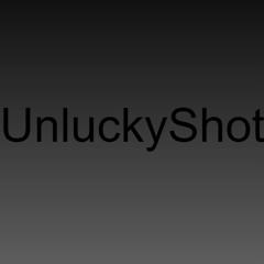 UnluckyShot