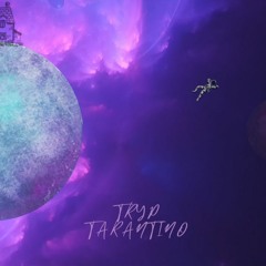 Tryp Tarantino