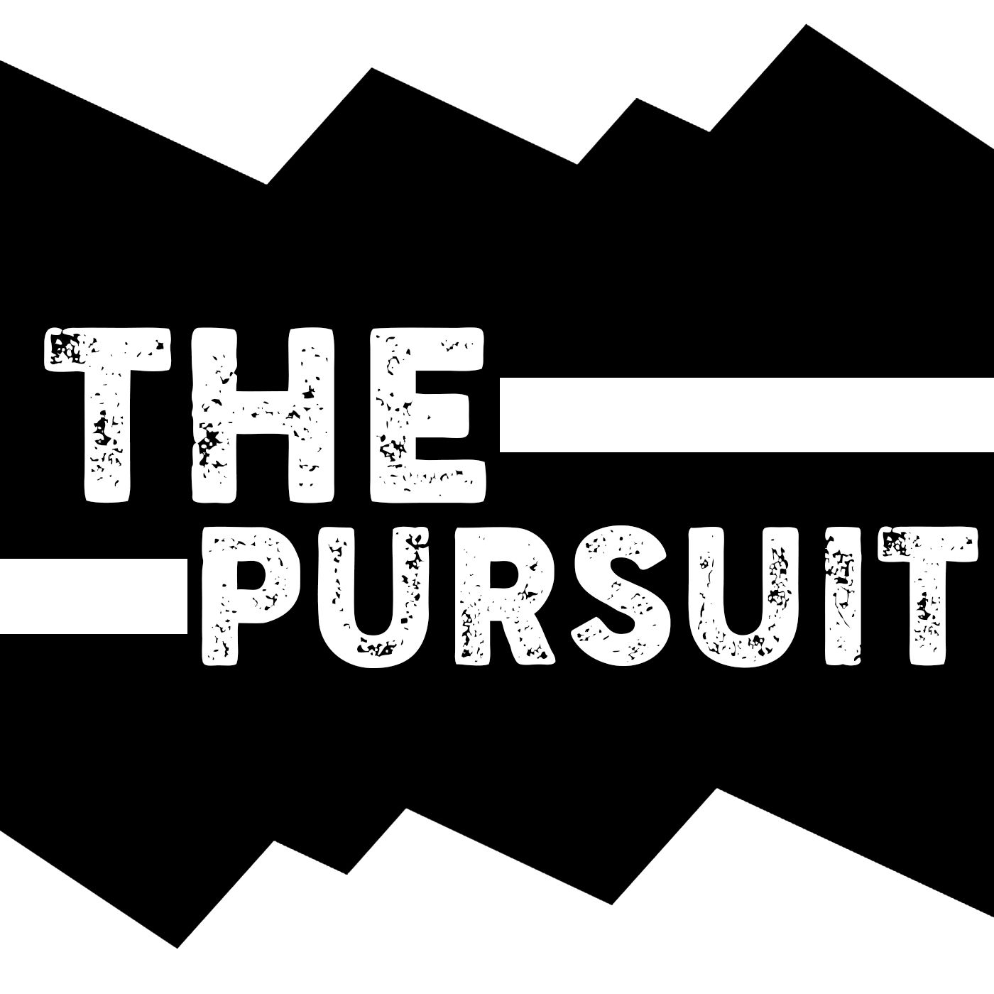 The Pursuit Podcast