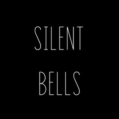 Silent Bells