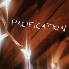 Pacification