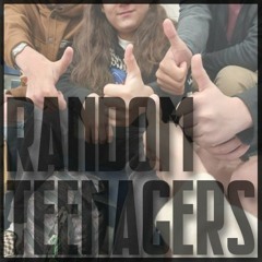 Random Teenagers