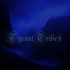 T  y  r  a  n  t   T  r  i  b  e   6