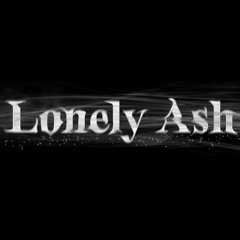 Lonely Ash